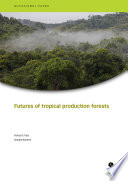 Futures of tropical production forests Book PDF