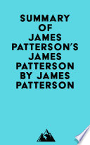 Summary of James Patterson s James Patterson by James Patterson