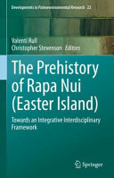 The Prehistory of Rapa Nui  Easter Island  Book