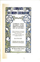 Library of Southern Literature  Selected works  with biographical sketches