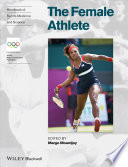 Handbook of Sports Medicine and Science  The Female Athlete Book