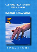 Customer Relationship Management using Business Intelligence