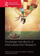 The Routledge International Handbook of Intercultural Arts Research