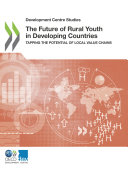 The Future of Rural Youth in Developing Countries Tapping the Potential of Local Value Chains