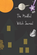 The Mindful Witch Journal
