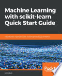 Machine Learning with scikit learn Quick Start Guide Book