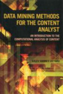Data Mining Methods for the Content Analyst