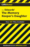 CliffsNotes on Edwards' The Memory Keeper's Daughter