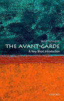 The Avant Garde: A Very Short Introduction