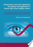 Integration and self regulation of quality management in Dutch agri food supply chains