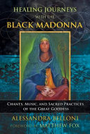 Healing Journeys with the Black Madonna Book
