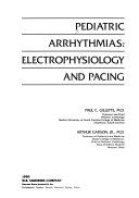 Pediatric Arrhythmias  Electrophysiology  and Pacing Book