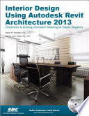 Interior Design Using Autodesk Revit Architecture 2013