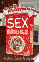 Sex  Drugs  and Cocoa Puffs