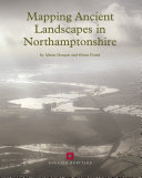 Mapping Ancient Landscapes in Northamptonshire