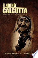 Finding Calcutta  Memoirs of a Photographer