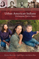 Urban American Indians: Reclaiming Native Space