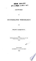 Lectures on Systematic Theology and Pulpit Eloquence