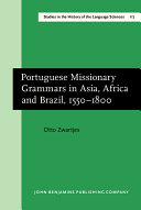 Portuguese Missionary Grammars in Asia, Africa and Brazil, 1550-1800