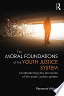 The Moral Foundations of the Youth Justice System Book