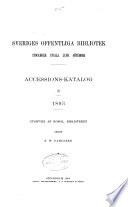 Sveriges Offentliga Bibliotek. Stockholm. Upsala. Lund. Göteborg. Accessions-Katalog