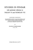 Studies in Pindar with Particular Reference to Paean VI and Nemean VII.