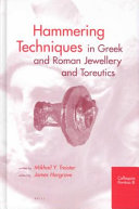 Hammering Techniques in Greek and Roman Jewellery and Toreutics
