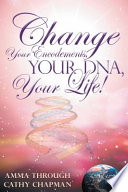 Change Your Encodements  Your DNA  Your Life  Book