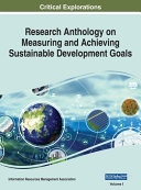 Research Anthology on Measuring and Achieving Sustainable Development Goals  VOL 1 Book
