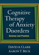 Cognitive Therapy of Anxiety Disorders