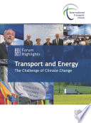 Highlights of the International Transport Forum 2008  Transport and Energy The Challenge of Climate Change