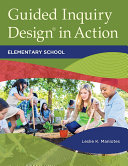 Guided Inquiry Design® in Action: Elementary School