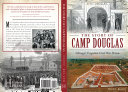 Story of Camp Douglas
