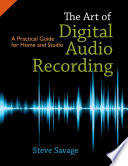 The Art of Digital Audio Recording