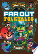 Far Out Folktales