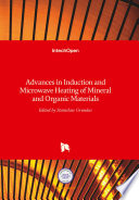 Advances in Induction and Microwave Heating of Mineral and Organic Materials