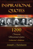 Inspirational Quotes Almanac Vol  1  1200 Champion Motivational Quotes Collector s Edition