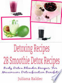 Detoxing Recipes 28 Smoothie Detox Recipes