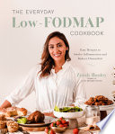 The Everyday Low-FODMAP Cookbook