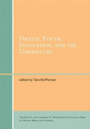 Digital Youth, Innovation, and the Unexpected