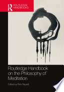 Routledge Handbook on the Philosophy of Meditation Book