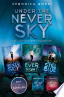 Under the Never Sky: The Complete Series Collection