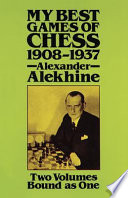 My Best Games of Chess  1908 1937