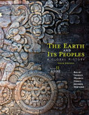The Earth and Its Peoples  A Global History  Volume II  Since 1500 Book