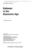 International Conference on Railways in the Electronic Age  17 20 November 1981