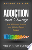 Addiction and Change  Second Edition