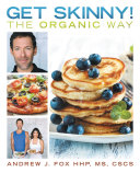 Get Skinny! the Organic Way
