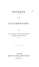 Mothers and Governesses. By the author of “Aids to Developement,” etc