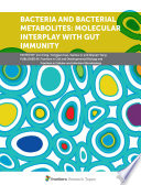 Bacteria and Bacterial Metabolites  Molecular Interplay with Gut Immunity