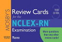 Mosby s Review Cards for the NCLEX RN Examination
